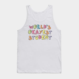 World's Okayest Student Gift Idea Tank Top